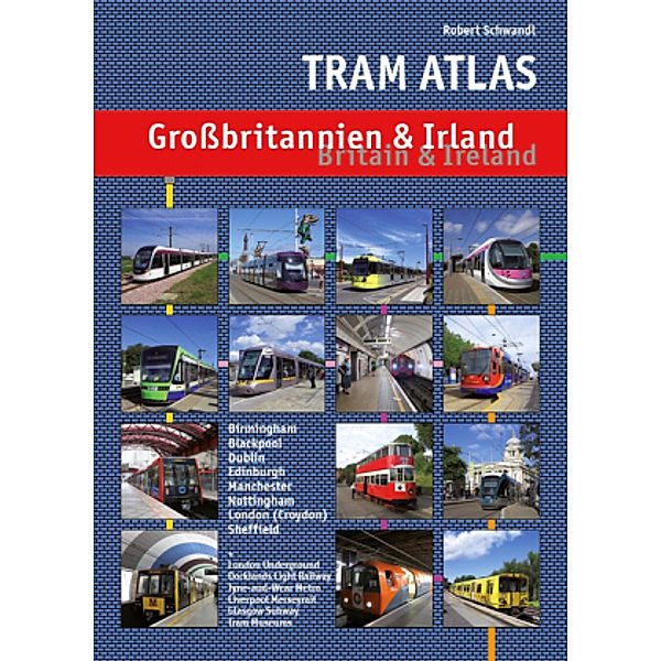 Tram Atlas Grossbritannien & Irland, Robert Schwandl