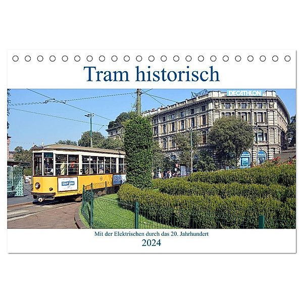 Tram historisch (Tischkalender 2024 DIN A5 quer), CALVENDO Monatskalender, Wolfgang Gerstner