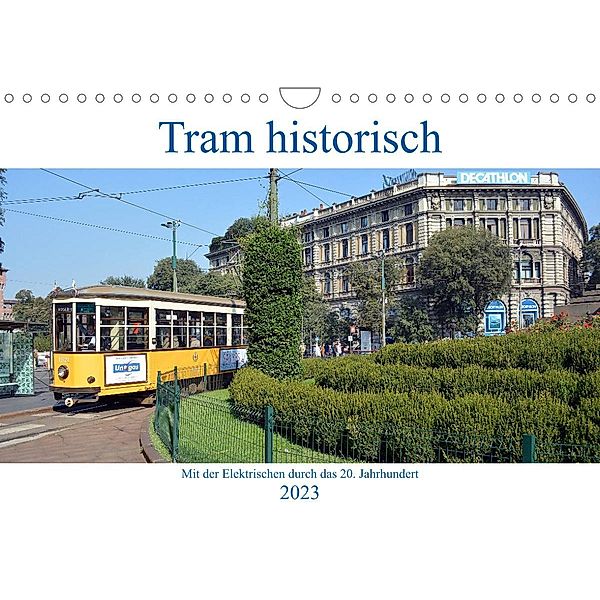 Tram historisch (Wandkalender 2023 DIN A4 quer), Wolfgang Gerstner