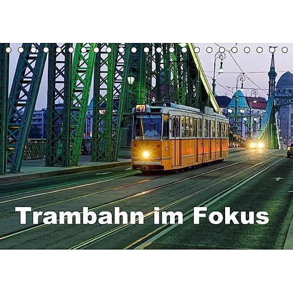 Trambahn im Fokus (Tischkalender 2018 DIN A5 quer), HUPEKA u.a., Hupeka