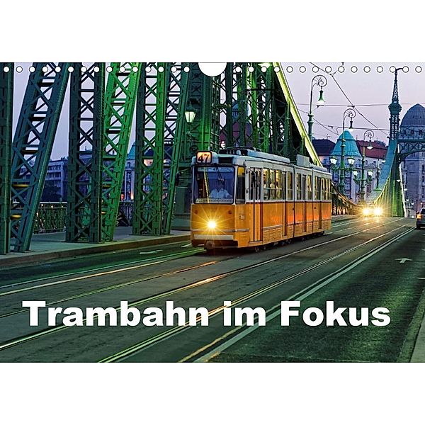 Trambahn im Fokus (Wandkalender 2020 DIN A4 quer), HUPEKA u.a.