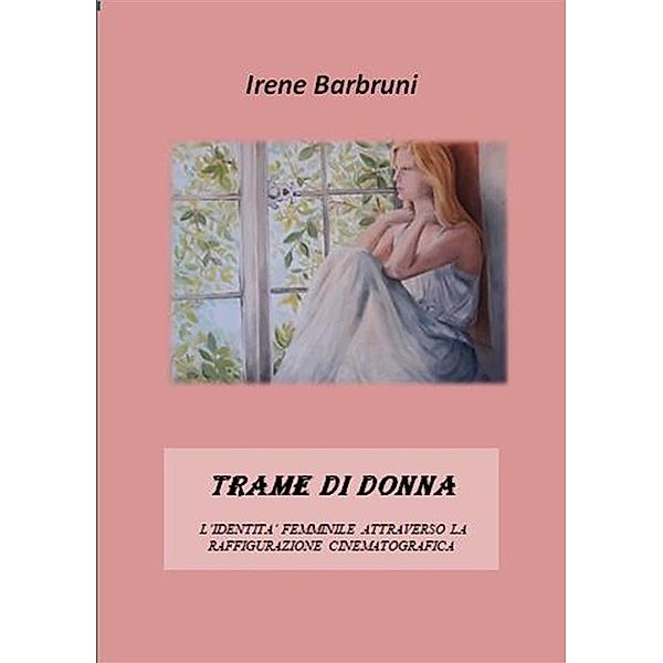 Trame di donna, Irene Barbruni