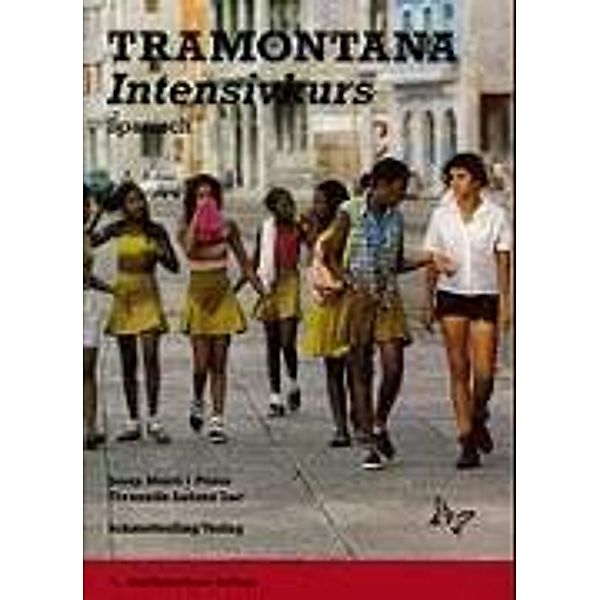 Tramontana, Intensivkurs Spanisch für die Oberstufe: Lehrbuch, Josep Marti i Perez, Fernando Lalana Lac