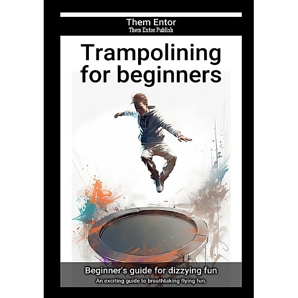 Trampolining for beginners, Them Entor
