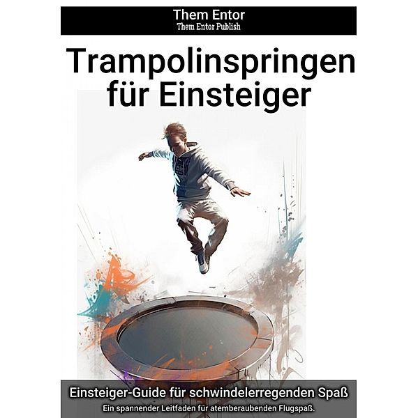 Trampolinspringen für Einsteiger, Them Entor