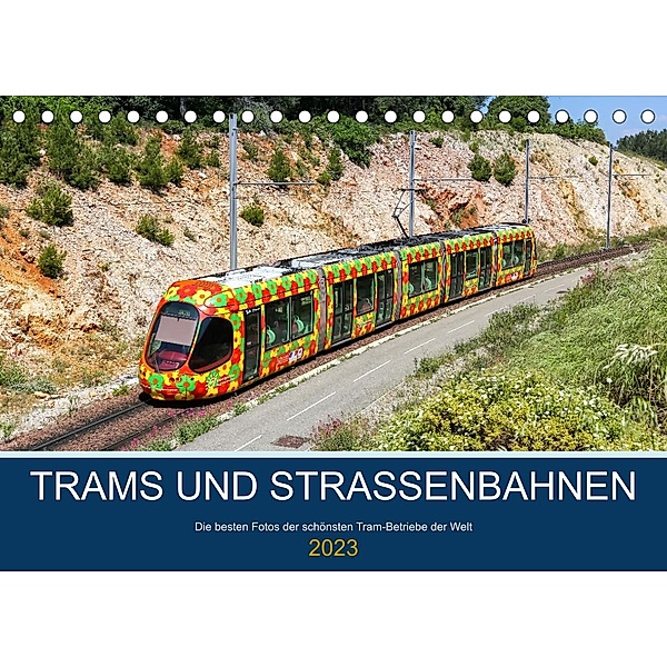 Trams und Straßenbahnen (Tischkalender 2023 DIN A5 quer), Markus Mainka