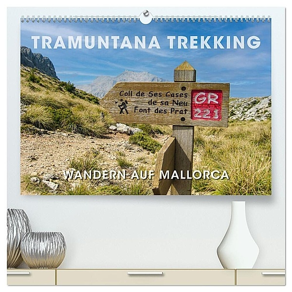 Tramuntana Trekking - Wandern auf Mallorca (hochwertiger Premium Wandkalender 2025 DIN A2 quer), Kunstdruck in Hochglanz, Calvendo, Wilfried Oelschläger