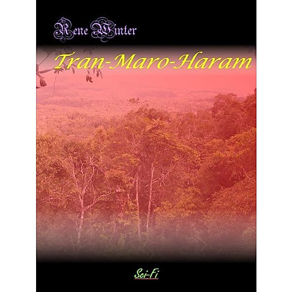 Tran-Maro-Haram, Rene Winter