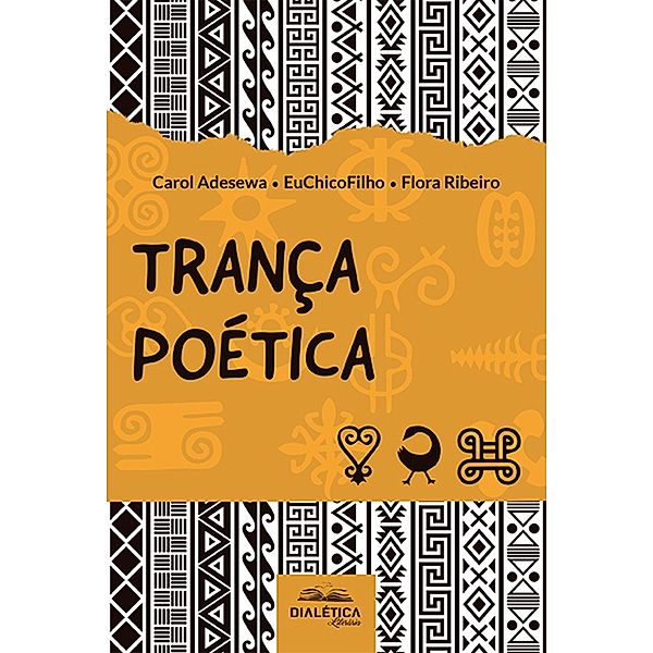 Trança Poética, Carol Adesewa, EuChicoFilho, Flora Ribeiro