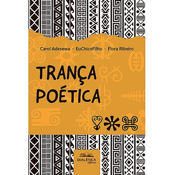 Trança Poética, Carol Adesewa, EuChicoFilho, Flora Ribeiro