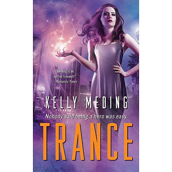 Trance, Kelly Meding