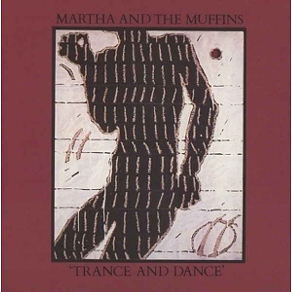 Trance And Dance (Expanded Edition), The Martha & Muffins