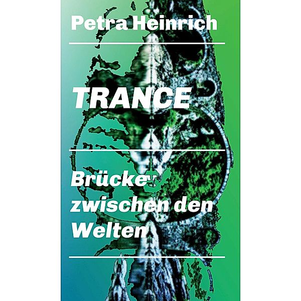 Trance - Brücke zwischen den Welten, Petra Heinrich