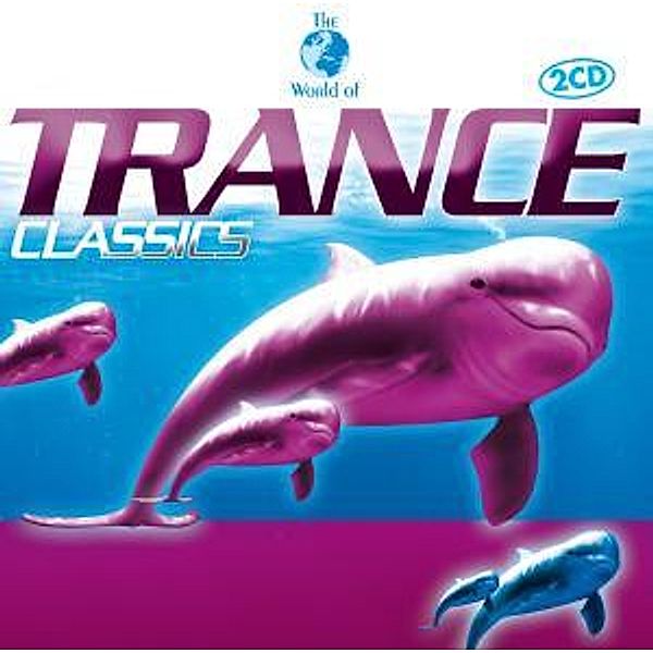 Trance Classics, Diverse Interpreten