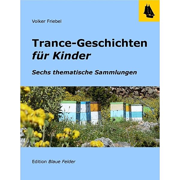 Trance-Geschichten für Kinder, Volker Friebel