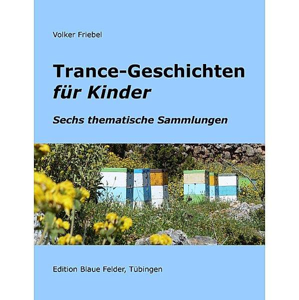 Trance-Geschichten für Kinder, Volker Friebel