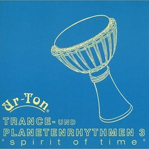 Trance-Und Planetenrhythmen 3, Ur-ton