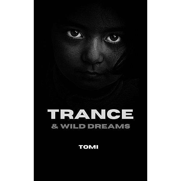 Trance & Wild Dreams, Tomi