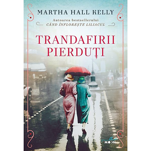 Trandafirii pierduti / Blue Moon, Martha Hall Kelly