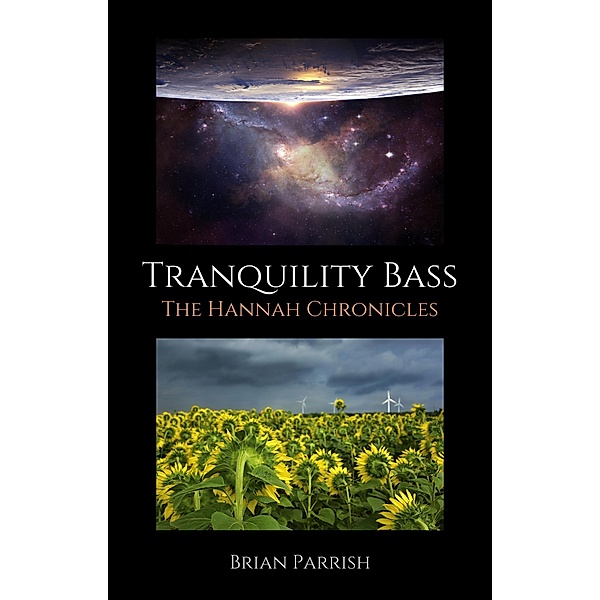 Tranquility Bass: The Hannah Chronicles, Brian S. Parrish