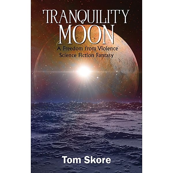 Tranquility Moon / Publication Consultants, Tom Skore