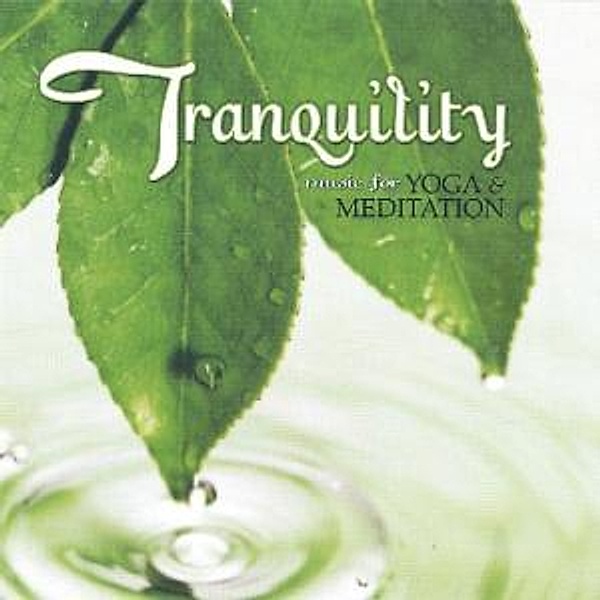 Tranquility: Music For Yoga & Meditation, Diverse Interpreten