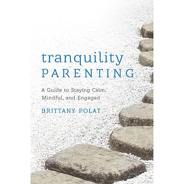 Tranquility Parenting, Brittany B. Polat