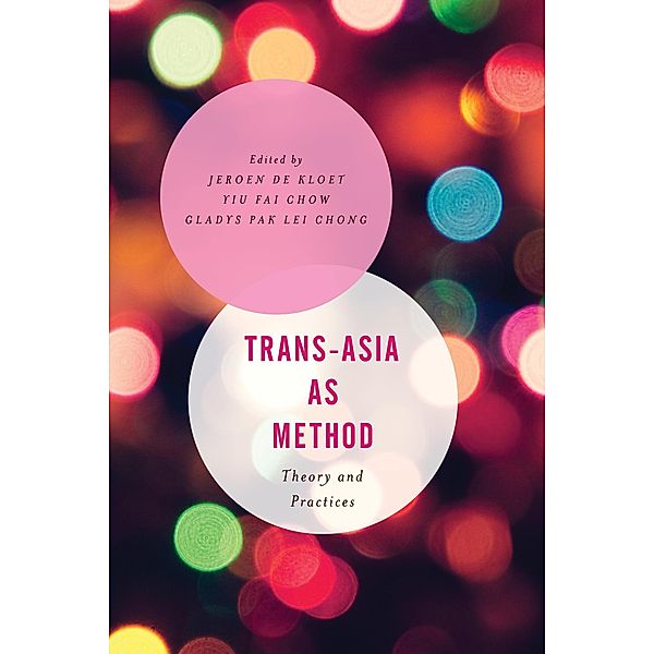 Trans-Asia as Method / Asian Cultural Studies: Transnational and Dialogic Approaches