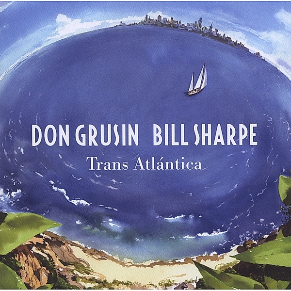 Trans Atlantica & Geography, Don Grusin & Bill Sharpe