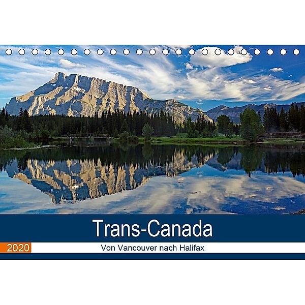 Trans-Canada: Von Vancouver nach Halifax (Tischkalender 2020 DIN A5 quer), Reinhard Pantke