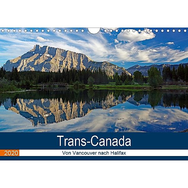 Trans-Canada: Von Vancouver nach Halifax (Wandkalender 2020 DIN A4 quer), Reinhard Pantke