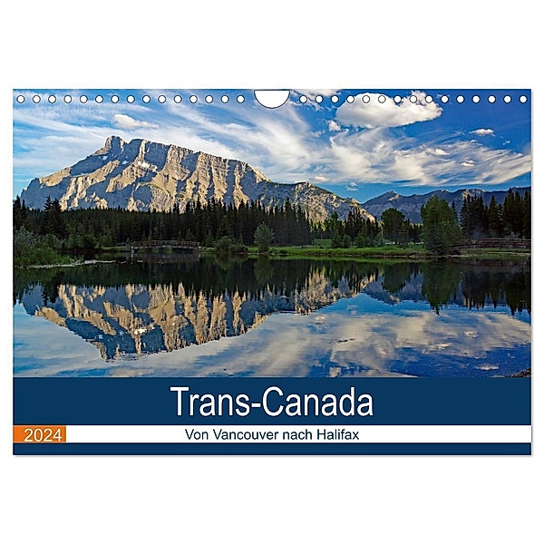 Trans-Canada: Von Vancouver nach Halifax (Wandkalender 2024 DIN A4 quer), CALVENDO Monatskalender, Reinhard Pantke