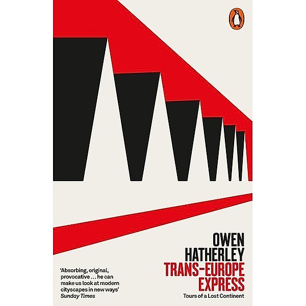 Trans-Europe Express, Owen Hatherley