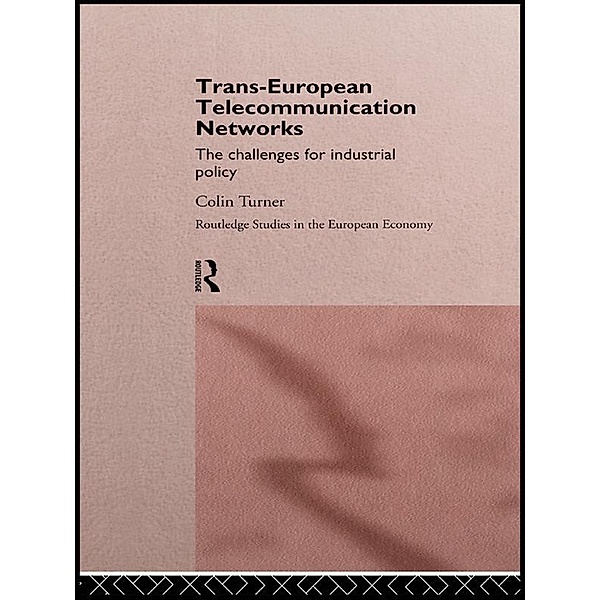 Trans-European Telecommunication Networks, Colin Turner