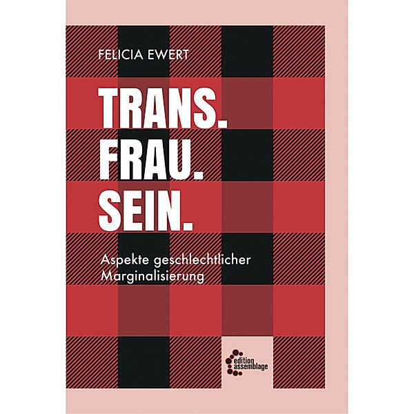 Trans. Frau. Sein., Felicia Ewert