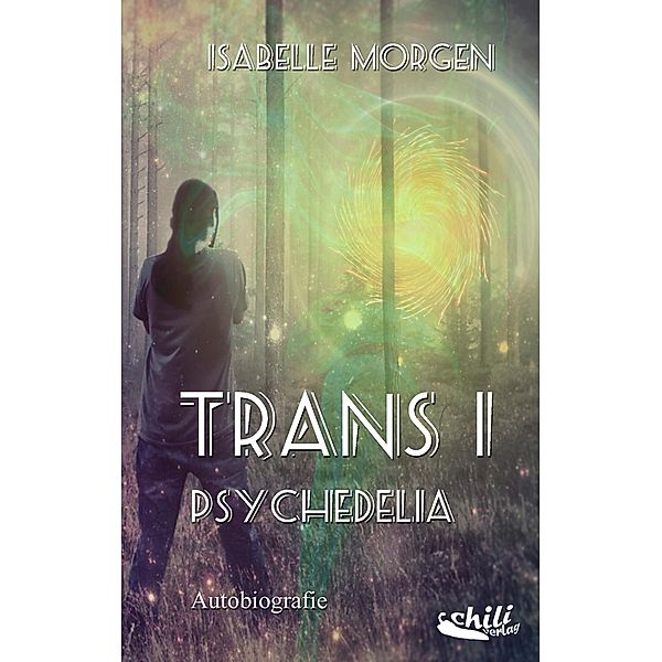 Trans I - Psychedelia, Isabelle Morgen