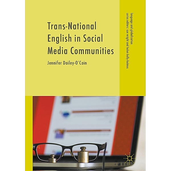 Trans-National English in Social Media Communities / Language and Globalization, Jennifer Dailey-O'Cain