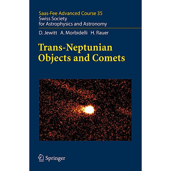 Trans-Neptunian Objects and Comets, D. Jewitt, A. Morbidelli, H. Rauer