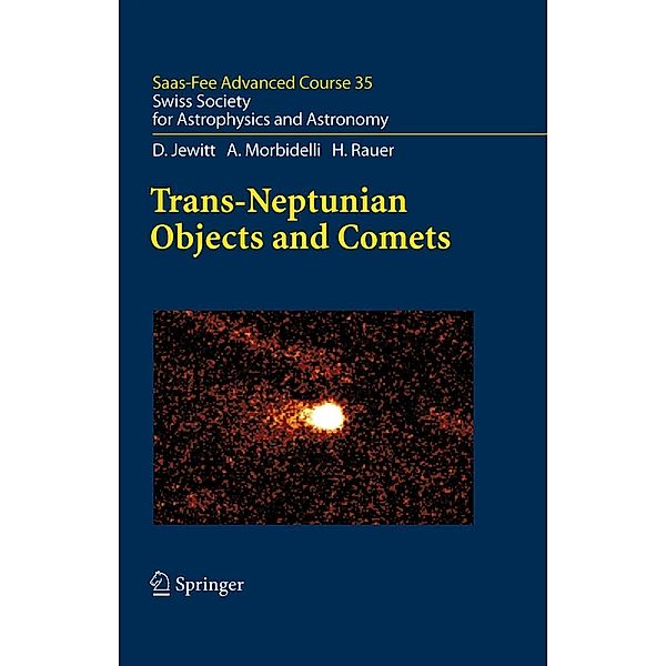 Trans-Neptunian Objects and Comets / Saas-Fee Advanced Course Bd.35, D. Jewitt, A. Morbidelli, H. Rauer