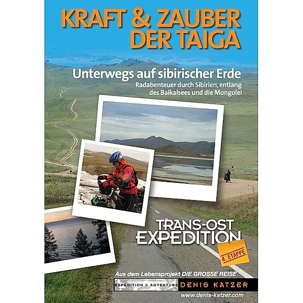 Trans-Ost-Expedition - Die 4. Etappe, Tanja Katzer, Denis Katzer