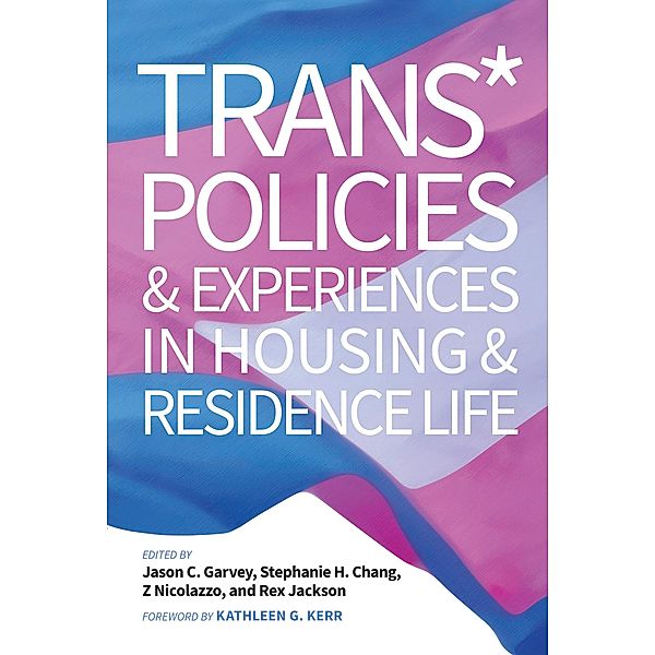 Trans* Policies & Experiences in Housing & Residence Life