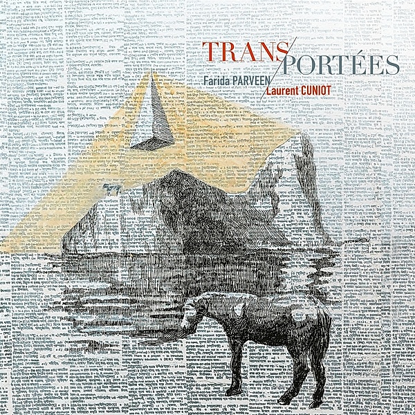 Trans-Portées, Farida Parveen, Ensemble TM+, Laurent Cuniot