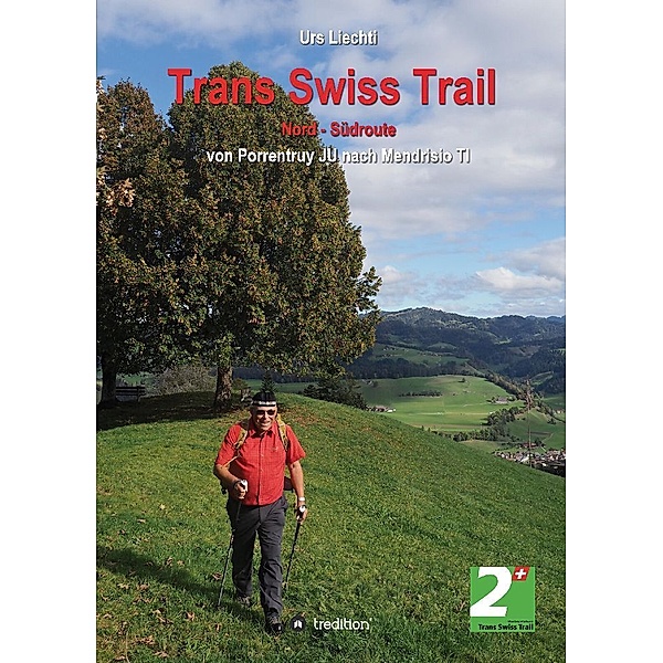 Trans Swiss Trail Nord - Südroute, Urs Liechti
