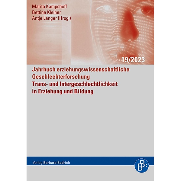 Trans- und Intergeschlechtlichkeit in Erziehung und Bildung / Jahrbuch erziehungswissenschaftliche Geschlechterforschung Bd.19