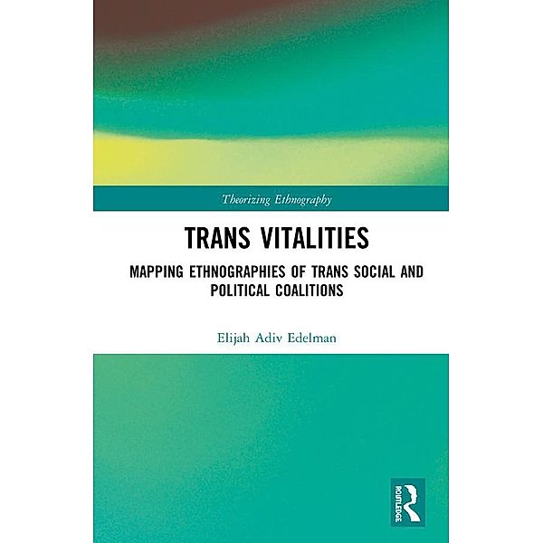 Trans Vitalities, Elijah Adiv Edelman