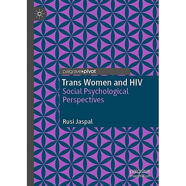 Trans Women and HIV / Progress in Mathematics, Rusi Jaspal
