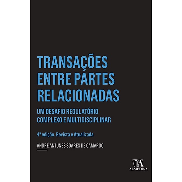 Transações entre Partes Relacionadas - 4 ed. / Insper, André Antunes Soares de Camargo