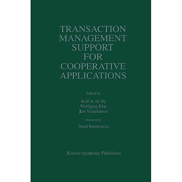 Transaction Management Support for Cooperative Applications / The Springer International Series in Engineering and Computer Science Bd.433