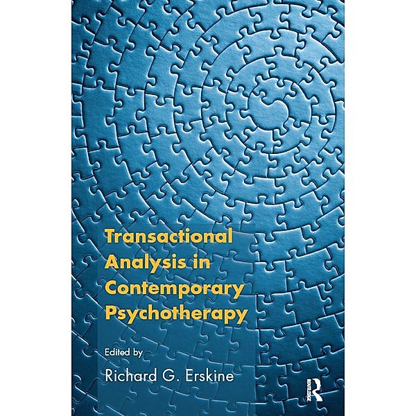 Transactional Analysis in Contemporary Psychotherapy, Richard G. Erskine