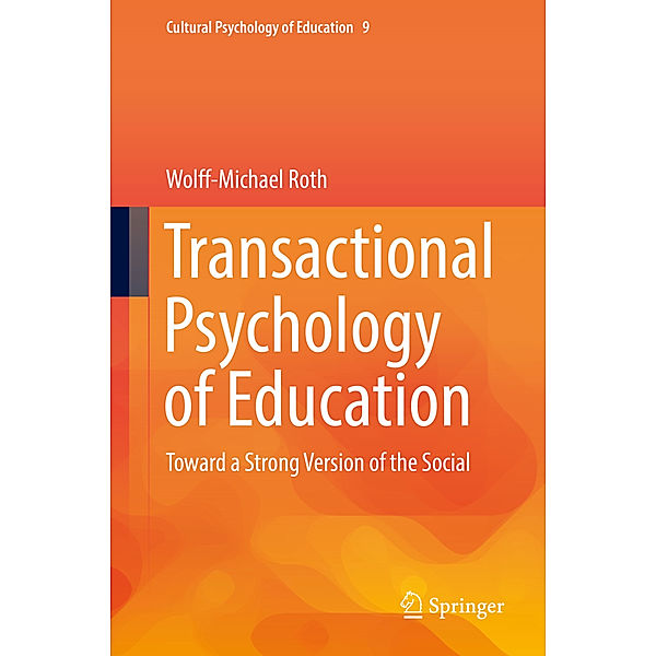 Transactional Psychology of Education, Wolff-Michael Roth